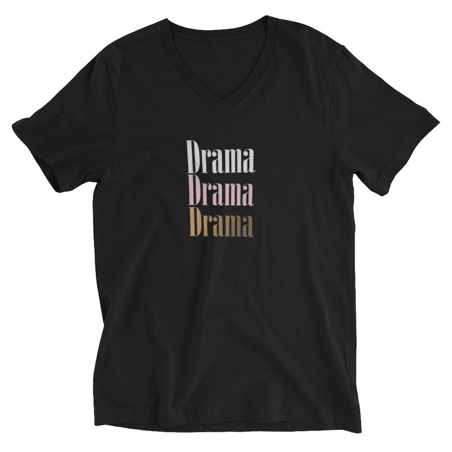 Drama, Drama, Drama Short Sleeve V-Neck T-Shirt - Warrior Goddess