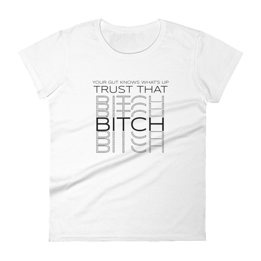 Trust Your Gut Women's short sleeve t-shirt - Warrior Goddess